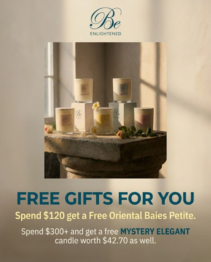 Free Be Enlightened Candles with every purchase over $120, spend over $300 and get an elegant candle worth $42.70
